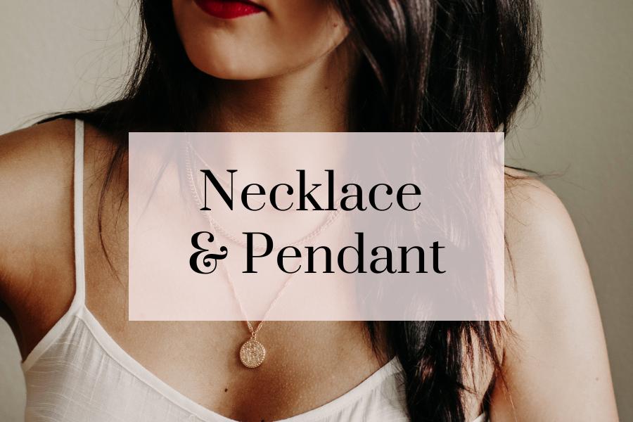 Necklaces & Pendants